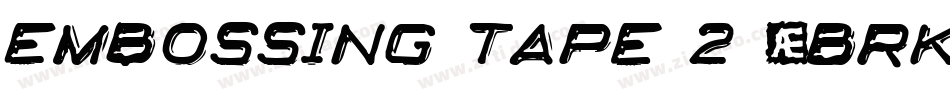 Embossing Tape 2 (BRK)字体转换